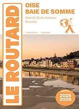 Broschiert Oise, baie de Somme : Chantilly, Senlis, Gerberoy (Picardie) : 2025-2026 von 
