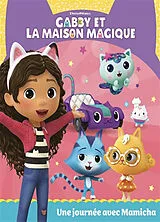 Broschiert Gabby et la maison magique. Une journée avec Mamicha von 