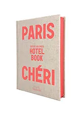 Broschiert Paris chéri : hotel book von Zoé de Las Cases