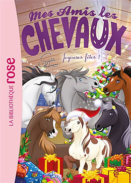 Broché Mes amis les chevaux. Vol. 47. Joyeuses fêtes ! de Sophie Thalmann