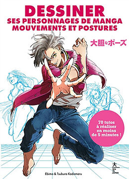 Broché Dessiner ses personnages de manga : mouvements et postures de Ebimo