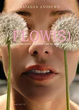 Broschiert Flow(s) : yoga, recettes, bien-être, art de vivre, nature von Natasha Andrews