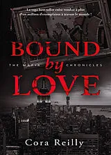 Broschiert The mafia chronicles. Vol. 6. Bound by love von Cora Reilly