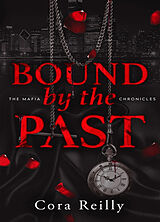 Broché The mafia chronicles. Vol. 7. Bound by the past de Cora Reilly