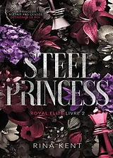 Broschiert Royal Elite. Vol. 2. Steel princess von Rina Kent