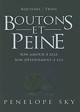 Broschiert Boutons. Vol. 3. Boutons et peine von Penelope Sky