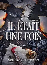 Broschiert Il était une fois. Vol. 2. Mon dernier amour von Chlore; Pierce, Juliette Smys