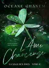 Broschiert La saga des âmes. Vol. 6. L'âme chanceuse von Océane Ghanem