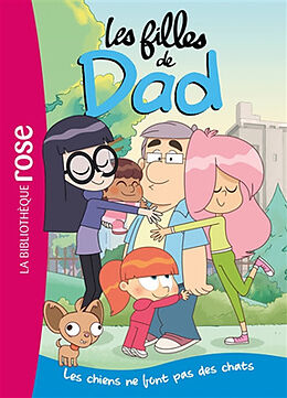 Broché Les filles de Dad. Vol. 1. Les chiens ne font pas des chats de Nob