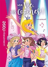 Broschiert Ma vie, mes copines !. Vol. 38. Le concert von Catherine Kalengula