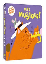 Kartonierter Einband Vive la musique ! : un livre surprise animé von Aurore Carric