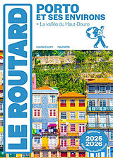 Broché Porto et ses environs : + la vallée du Haut-Douro : 2025-2026 de 