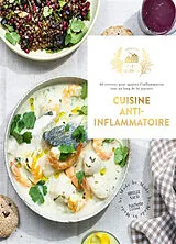 Broschiert Cuisine anti-inflammatoire : 60 recettes pour apaiser l'inflammation tout au long de la journée von Sybille Naud