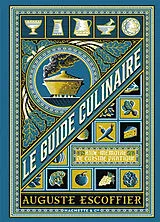Broschiert Le guide culinaire : aide-mémoire de cuisine pratique von Auguste Escoffier