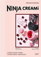 Broschiert Ninja Creami : crème glacée, sorbet, frozen drink, granité & Cie von Stéphanie de Turkheim