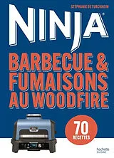 Broschiert Barbecue & fumaisons au Woodfire Ninja : 70 recettes von Stéphanie de Turckheim
