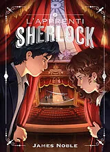 Broschiert L'apprenti Sherlock. Vol. 2. Mystère au théâtre von Noble-j