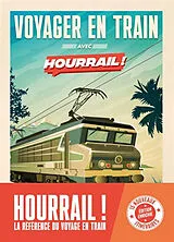 Broschiert Voyager en train avec Hourrail ! : 45 aventures en France et en Europe von Benjamin Martinie