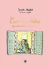 Broschiert Carnet chéri. Journal intime à l'aquarelle von Juliette Mallet