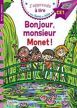 Broschiert Sami et Julie : bonjour Monsieur Monet ! : CE1 von Sophie de Mullenheim