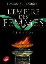 Broschiert L'empire des femmes. Vol. 2. Teneros von Cassandre Lambert
