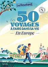 Broschiert Les 50 voyages à faire dans sa vie : en Europe : l'Europe autrement, slow tourisme von 