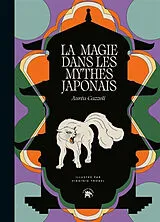 Broschiert La magie dans les mythes japonais von Auréa Cazzoli