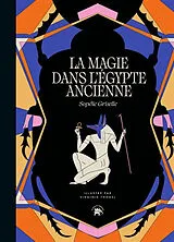 Broschiert La magie dans l'Egypte ancienne von Sophie Griselle