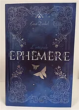 Broschiert Ephémère : l'intégrale von Ema Dinkel
