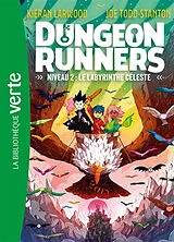 Broschiert Dungeon Runners. Vol. 2. Niveau 2 : le labyrinthe céleste von Kieran Larwood