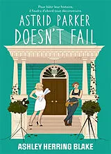 Broschiert Bright Falls. Vol. 2. Astrid Parker doesn't fail von Ashley Herring Blake