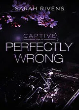 Broschiert Captive. Vol. 1,5. Perfectly wrong von Sarah Rivens