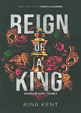 Broschiert Kingdom duet. Vol. 1. Reign of a king von Rina Kent