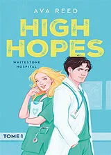 Broschiert Whitestone hospital. Vol. 1. High hopes von Ava Reed