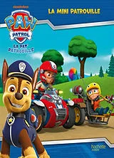 Broschiert La Pat' Patrouille. La mini patrouille von 
