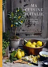 Broschiert Ma cuisine en Italie : une année de partages et d'émotions von Mimi Thorisson