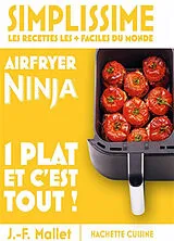 Broschiert Simplissime, les recettes les + faciles du monde : air fryer Ninja : 1 plat et c'est tout ! von Jean-François Mallet