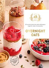 Broschiert Overnight oats : 30 recettes pour des petits-déjeuners sains, express et savoureux von Coralie Ferreira