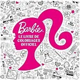 Broschiert Barbie : le livre de coloriages officiel von 