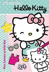 Broschiert Hello Kitty : j'habille : mes tenues préférées von 