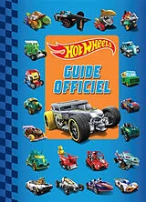Broschiert Hot Wheels : guide officiel : plus de 160 modèles originaux von 