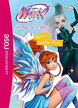 Broschiert Winx Club : la magie est de retour. Vol. 3. Winx contre Trix von 