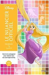 Broschiert Le nuancier officiel Disney : coloriages mystères von 