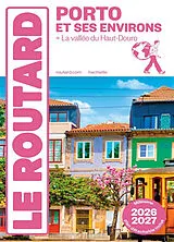 Broschiert Porto et ses environs : + la vallée du Haut-Douro : 2026-2027 von 
