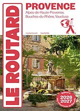 Broschiert Provence : Alpes-de-Haute-Provence, Bouches-du-Rhône, Vaucluse : 2026-2027 von 