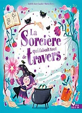 Broschiert La sorcière qui faisait tout de travers von Isabelle Jouve-Gaudin