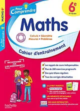 Broschiert Pour comprendre, maths 6e, 11-12 ans : calculs, géométrie, mesures, problèmes : cahier d'entraînement, nouveaux progr... von Philippe; Clamart, Nicolas Rousseau