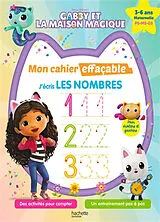Broschiert Gabby et la maison magique, mon cahier effaçable : j'écris les nombres : 3-6 ans, maternelle, PS, MS, GS von 