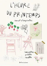 Broschiert L'heure du printemps : carnet d'inspiration von De las cases-z