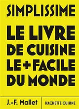 Broschiert Simplissime : les nouvelles recettes de cuisine les + faciles von Jean-François Mallet